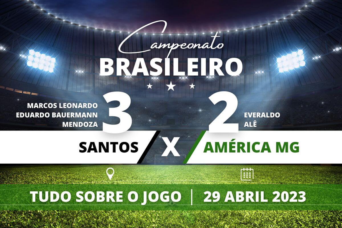 Santos 3 x 2 América MG - Santos vence pela primeira vez no Brasileirão e de virada para cima do América MG