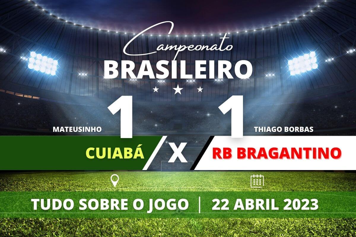 Cuiabá 1 x 1 Red Bull Bragantino - Cuiabá sai na frente mas Red Bull Bragantino consegue empate