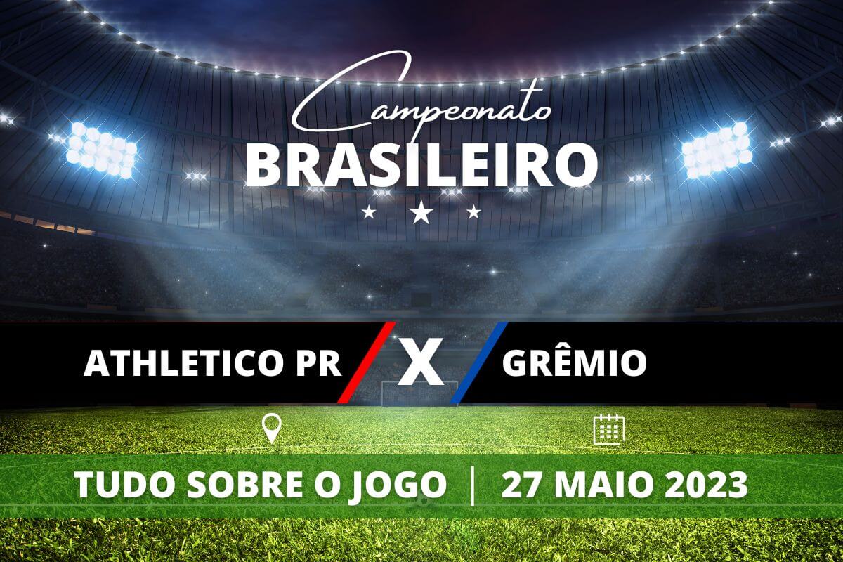 Atlhetico-PR x e Grêmio pela 8ª rodada do Campeonato Brasileiro. Saiba tudo sobre o jogo: escalações prováveis, onde assistir, horário e venda de ingressos