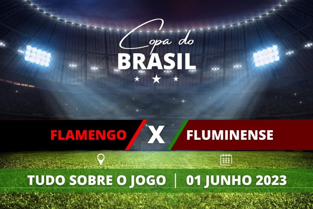 Flamengo x Fluminense jogo de ida das oitavas da Copa do Brasil. Saiba tudo sobre o jogo: escalações prováveis, onde assistir, horário e venda de ingressos