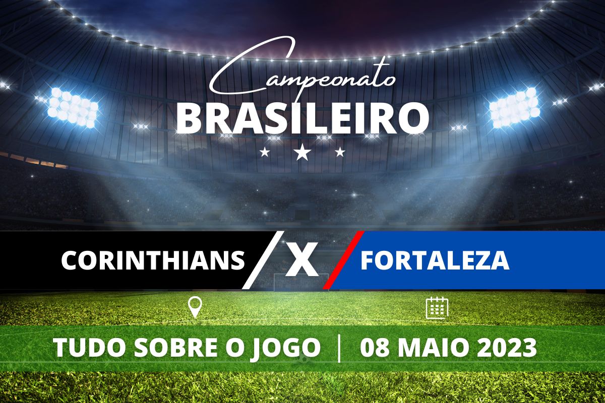 Corinthians x Fortaleza pela 4ª rodada do Campeonato Brasileiro. Saiba tudo sobre o jogo: escalações prováveis, onde assistir, horário e venda de ingressos