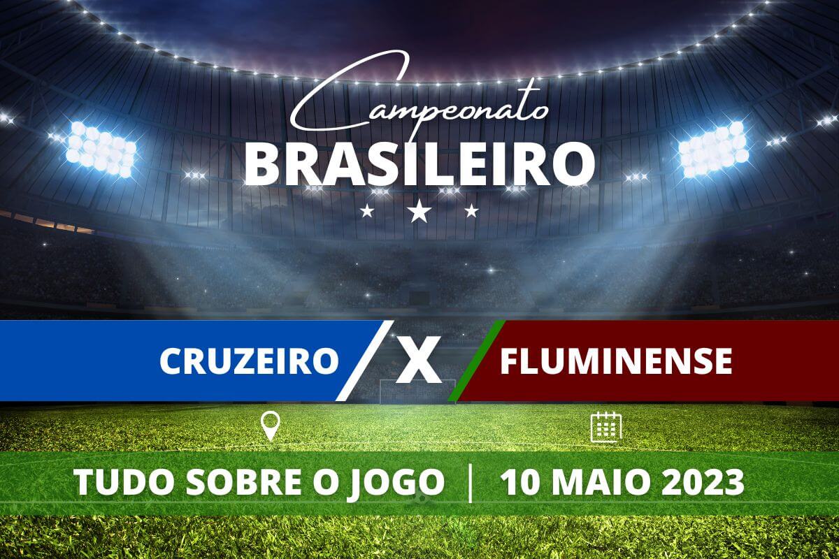 Cruzeiro x Fluminense pela 5ª rodada do Campeonato Brasileiro. Saiba tudo sobre o jogo: escalações prováveis, onde assistir, horário e venda de ingressos