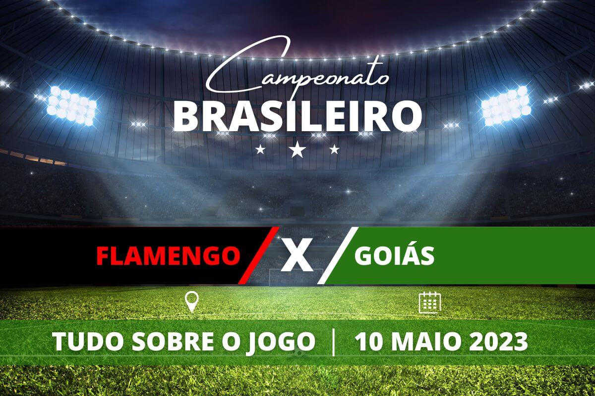 Flamengo x Goiás pela 5ª rodada do Campeonato Brasileiro. Saiba tudo sobre o jogo: escalações prováveis, onde assistir, horário e venda de ingressos 