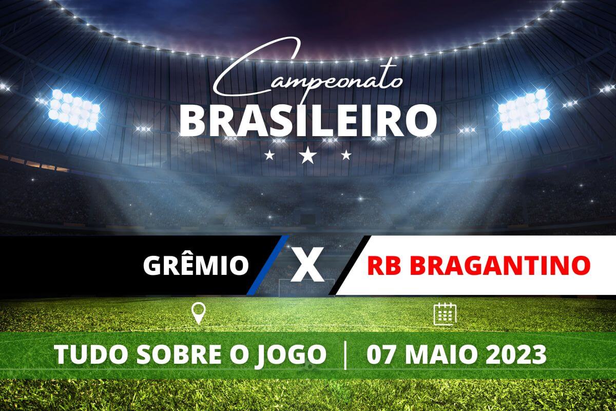 Grêmio x RB Bragantino pela 4ª rodada do Campeonato Brasileiro. Saiba tudo sobre o jogo: escalações prováveis, onde assistir, horário e venda de ingressos