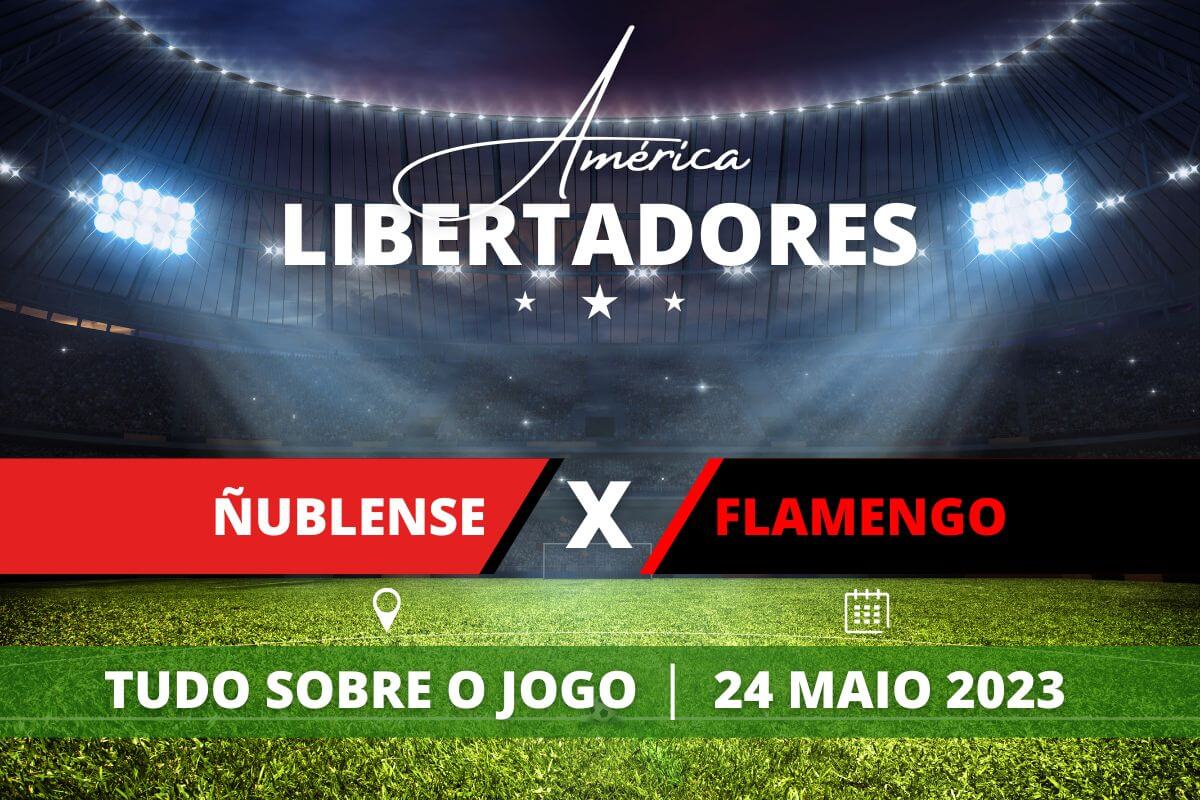 Nublense-x-Flamengo pela Libertadores 2023. Saiba tudo sobre o jogo - escalações prováveis, onde assistir, horário e venda de ingressos