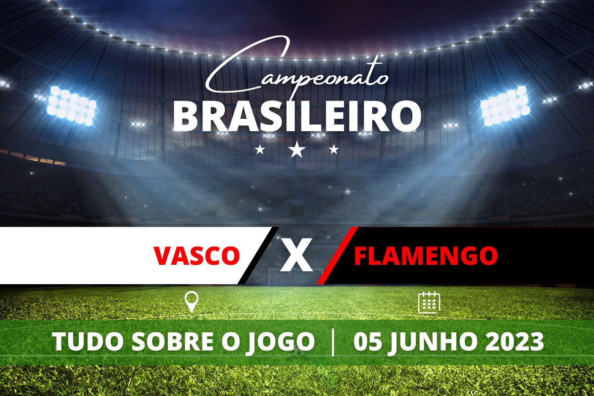 Vasco x Flamengo pela 9ª rodada do Campeonato Brasileiro. Saiba tudo sobre o jogo: escalações prováveis, onde assistir, horário e venda de ingressos