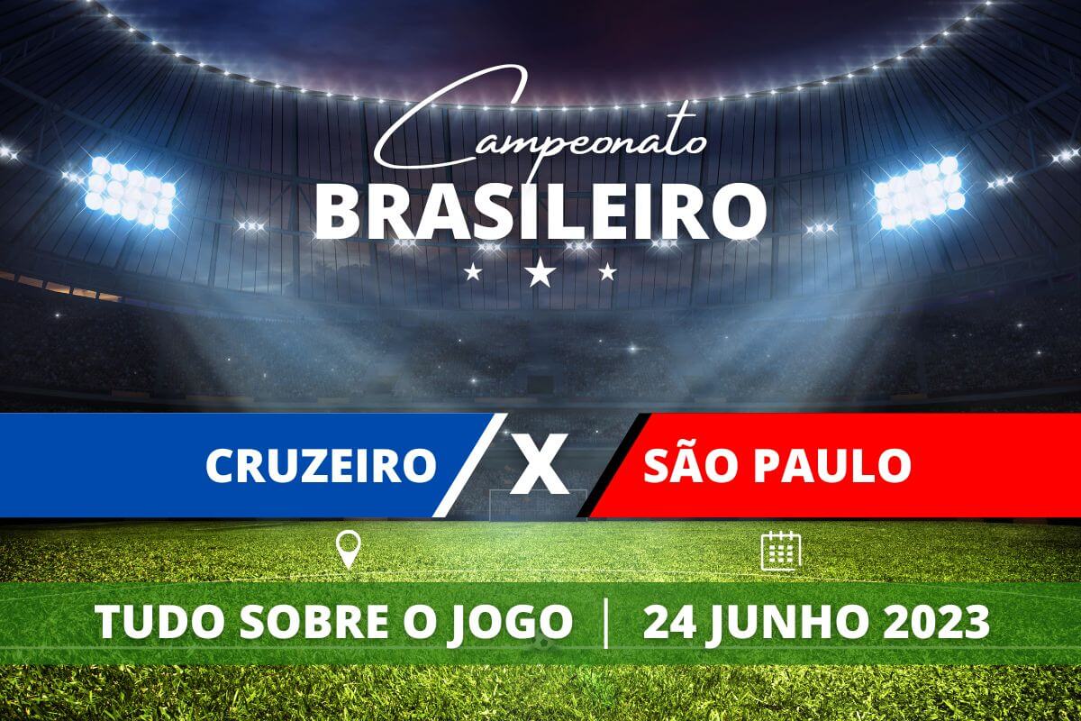Cruzeiro x São Paulo pela 12ª rodada do Campeonato Brasileiro. Saiba tudo sobre o jogo: escalações prováveis, onde assistir, horário e venda de ingressos