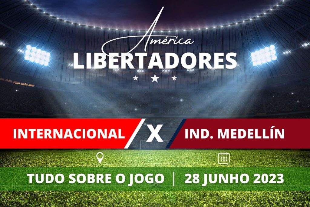 Internacional x Ind. Medellín pela Libertadores 2023. Saiba tudo sobre o jogo - escalações prováveis, onde assistir, horário e venda de ingressos