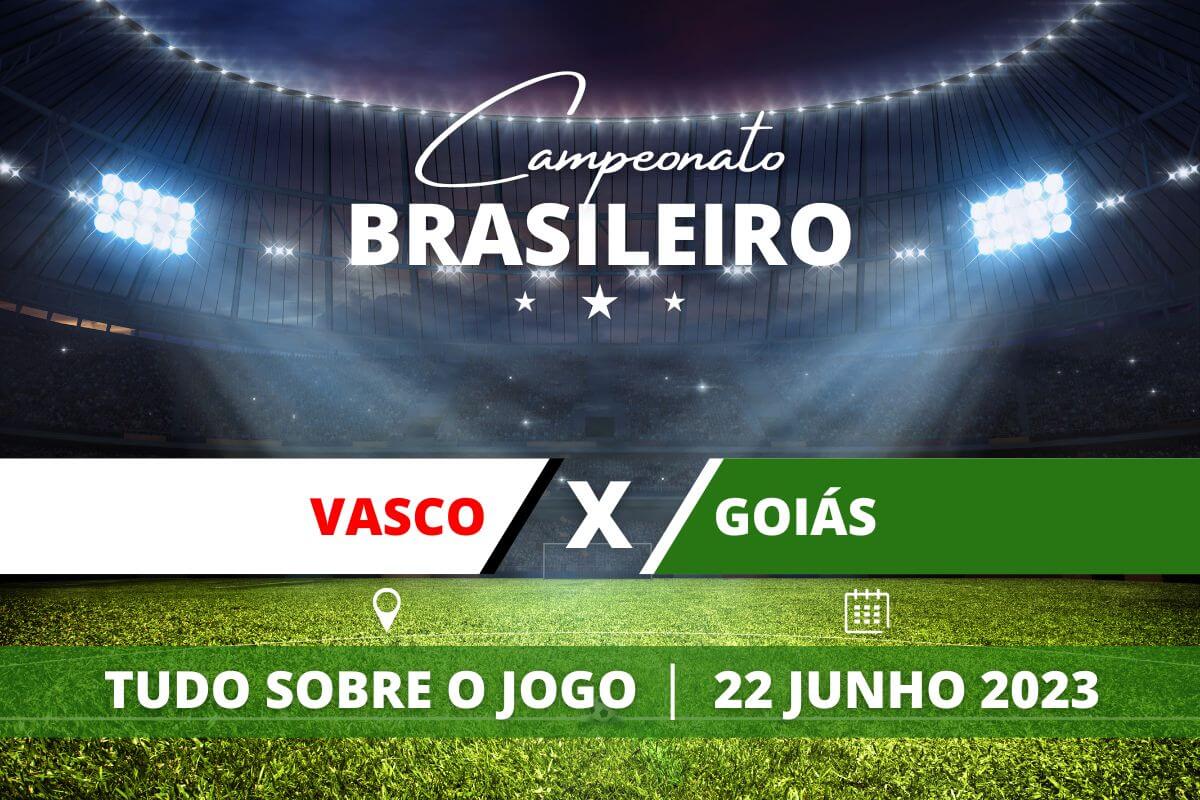 Vasco x Goiás pela 11ª rodada do Campeonato Brasileiro. Saiba tudo sobre o jogo: escalações prováveis, onde assistir, horário e venda de ingressos