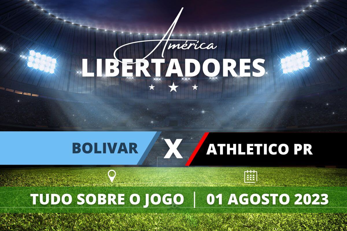 Bolivar x Athletico-PR pela Libertadores 2023. Saiba tudo sobre o jogo - escalações prováveis, onde assistir, horário e venda de ingressos