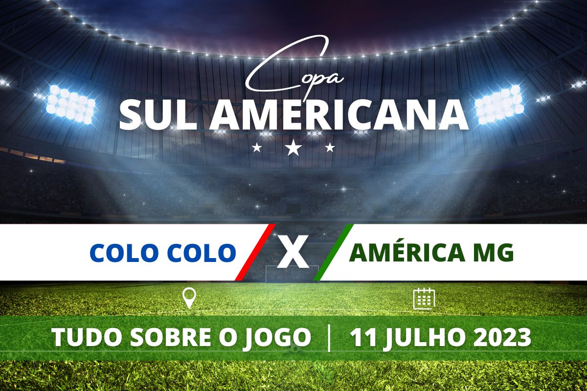 Portal Brasil Colo-Colo x América-MG pela Copa Sul Americana 2023. Saiba tudo sobre o jogo - escalações prováveis, onde assistir, horário e venda de ingressos
