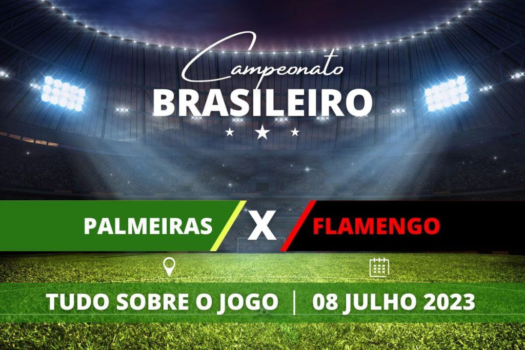 Palmeiras x Flamengo pela 14ª rodada do Campeonato Brasileiro. Saiba tudo sobre o jogo: escalações prováveis, onde assistir, horário e venda de ingressos