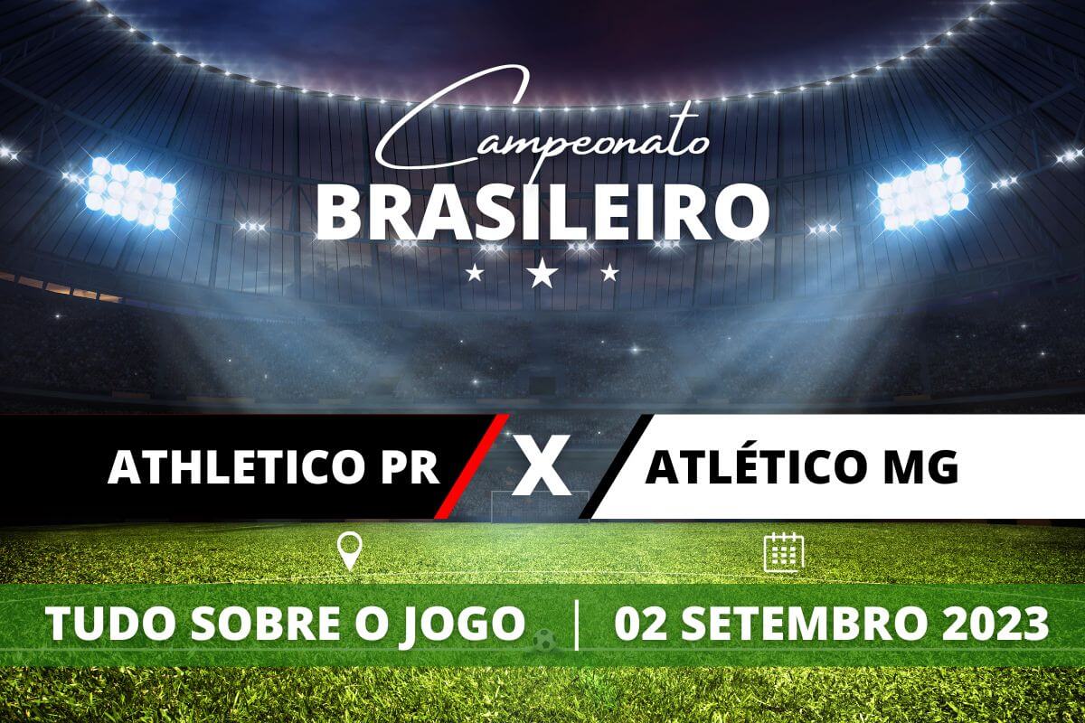 Athletico-PR x Atlético-MG pela 22ª rodada do Campeonato Brasileiro. Saiba tudo sobre o jogo: escalações prováveis, onde assistir, horário e venda de ingressos