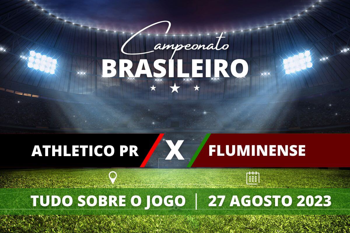 Athletico-PR x Fluminense pela 21ª rodada do Campeonato Brasileiro. Saiba tudo sobre o jogo: escalações prováveis, onde assistir, horário e venda de ingressos