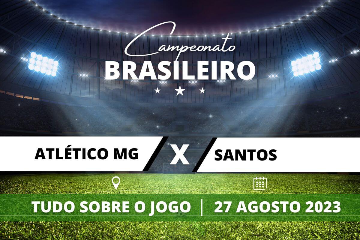 Atlético-MG x Santos pela 21ª rodada do Campeonato Brasileiro. Saiba tudo sobre o jogo: escalações prováveis, onde assistir, horário e venda de ingressos