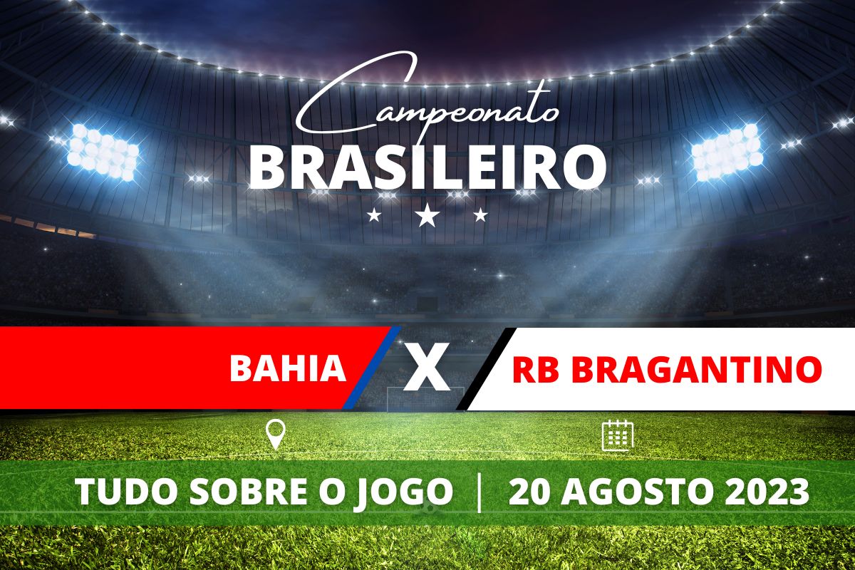Bahia x RB Bragantino pela 20ª rodada do Campeonato Brasileiro. Saiba tudo sobre o jogo: escalações prováveis, onde assistir, horário e venda de ingressos