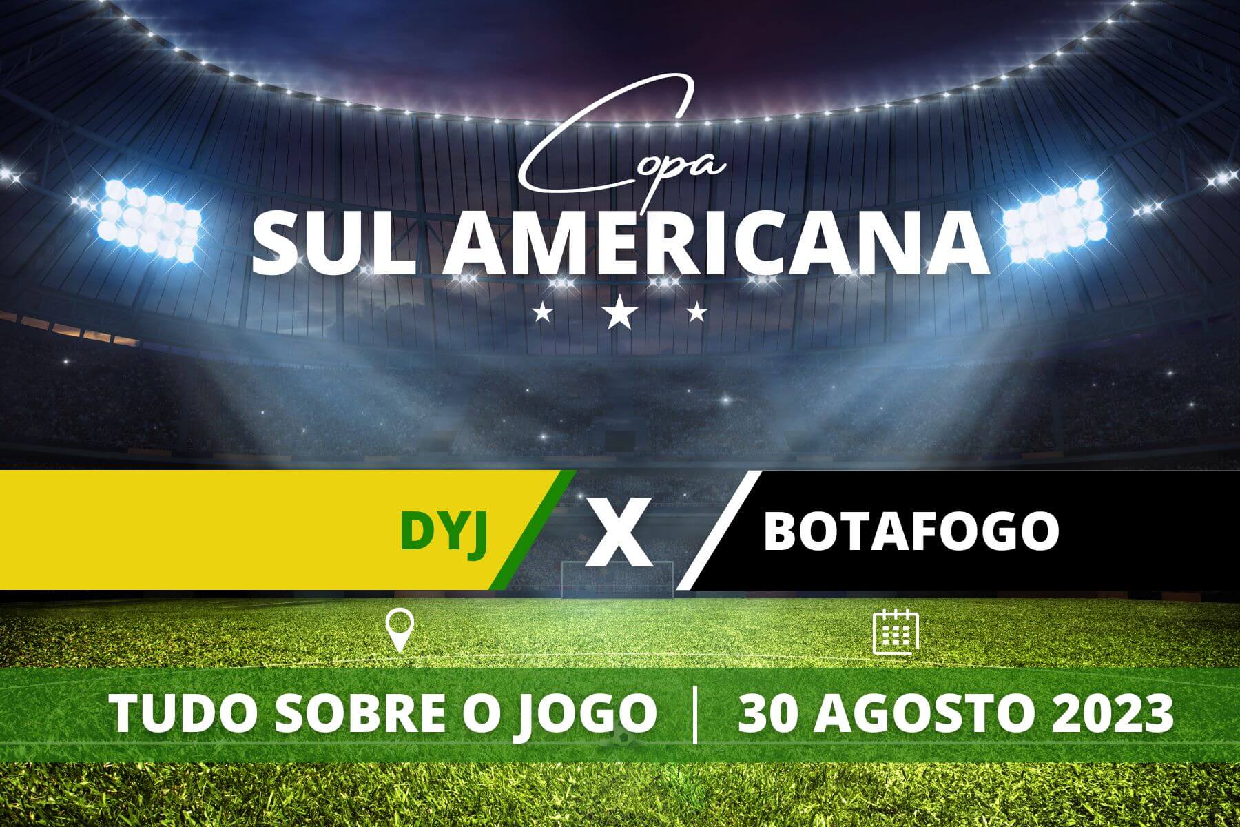 Portal Brasil DYJ x Botafogo pela Copa Sul Americana. Saiba tudo sobre o jogo - escalações prováveis, onde assistir, horário e venda de ingressos