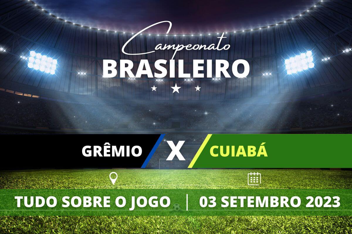 Grêmio x Cuiabá pela 22ª rodada do Campeonato Brasileiro. Saiba tudo sobre o jogo: escalações prováveis, onde assistir, horário e venda de ingressos
