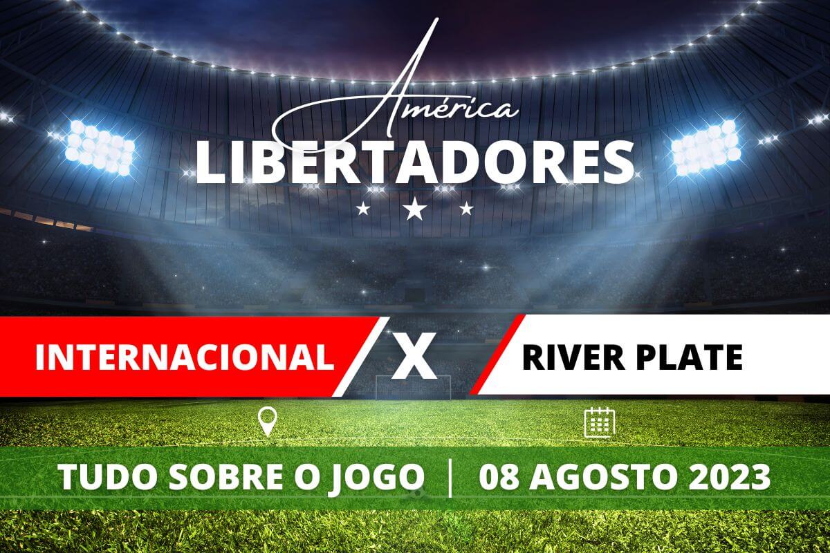 Internacional x River Plate pela Libertadores 2023. Saiba tudo sobre o jogo - escalações prováveis, onde assistir, horário e venda de ingressos