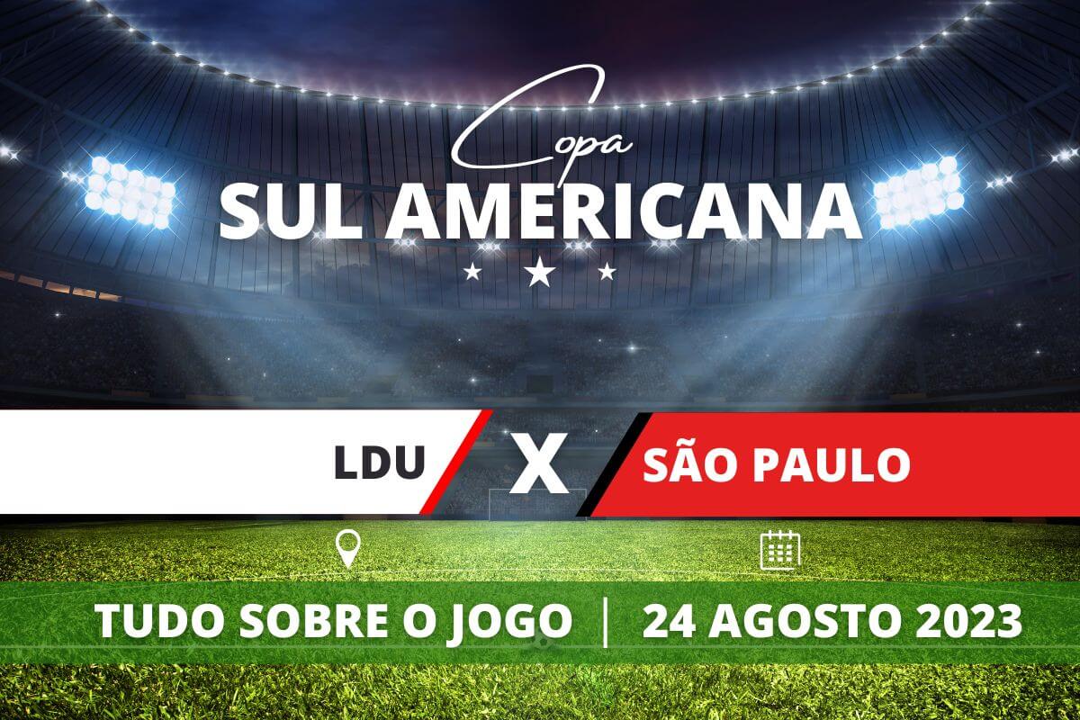 Portal Brasil LDU x São Paulo pela Copa Sul Americana. Saiba tudo sobre o jogo - escalações prováveis, onde assistir, horário e venda de ingressos