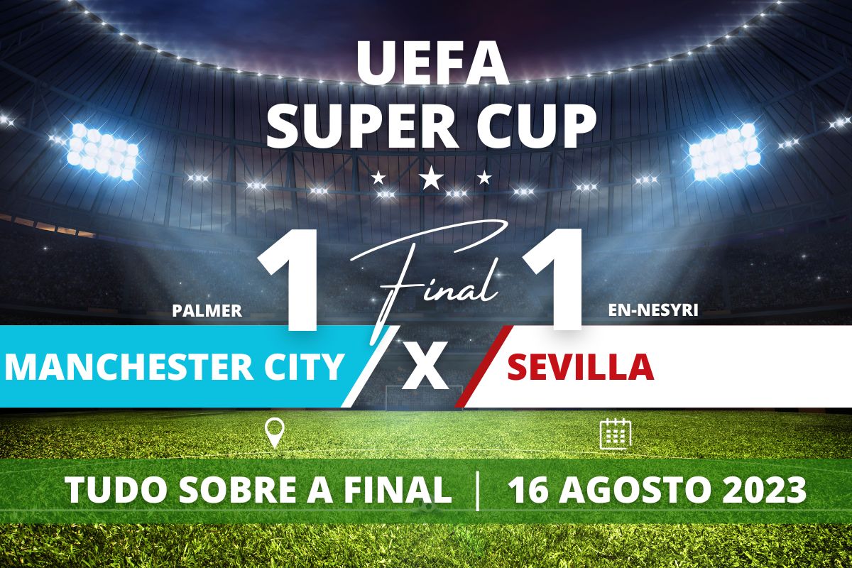 Manchester City 1 x 1 Sevilla - O Manchester City é o grande campeão da Uefa Super Cup! Os ingleses saíram atrás mas venceram o Sevilla por 5 a 4 nos pênaltis, depois de 1 a 1 no tempo normal, no estádio Georgios Karaiskakis, na Grécia, e conquistaram o troféu europeu.