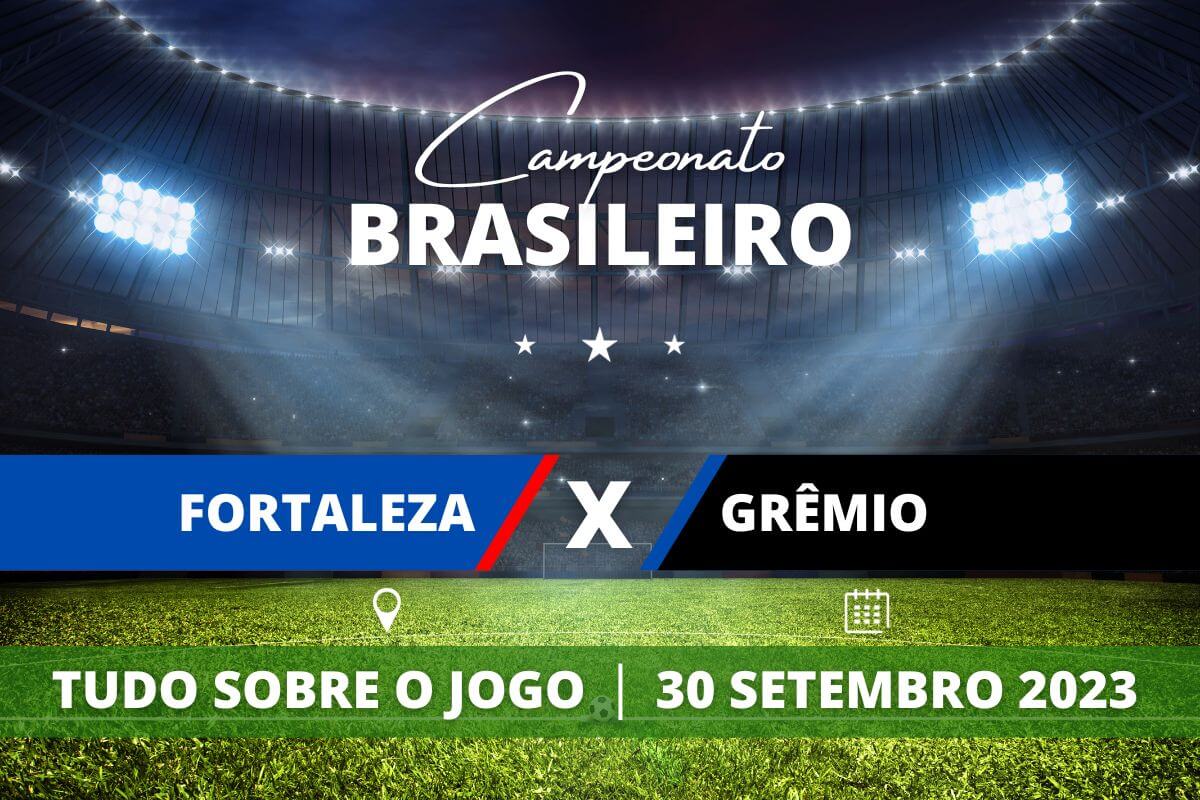 Fortaleza x Grêmiopela 25ª rodada do Campeonato Brasileiro. Saiba tudo sobre o jogo: escalações prováveis, onde assistir, horário e venda de ingressos