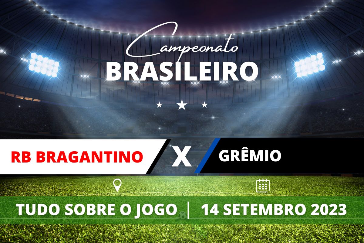 RB Bragantino x Grêmio pela 23ª rodada do Campeonato Brasileiro. Saiba tudo sobre o jogo: escalações prováveis, onde assistir, horário e venda de ingressos