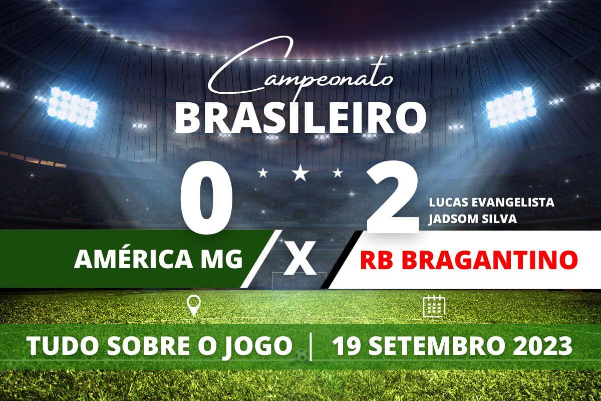 América-MG 0 x 2 RB Bragantino - Coelho luta contra o rebaixamento, mas sai perdendo dentro de casa contra o Bragantino.