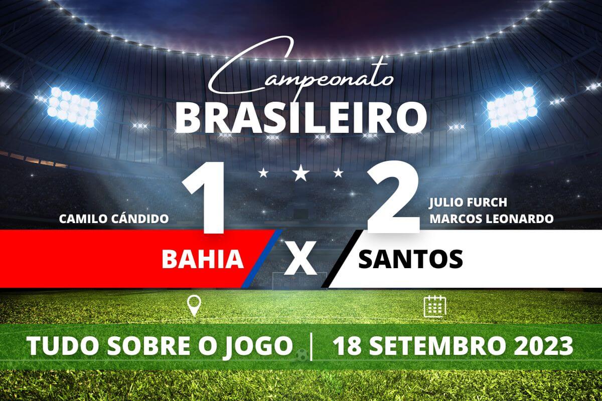 Bahia 1 x 2 Santos - Já nos últimos minutos do acrécimo Santos vira o jogo e vence o Bahia fora de casa