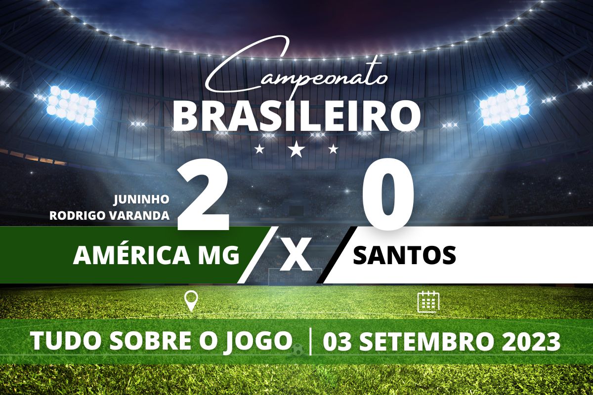 América MG 2 x 0 Santos - No Independência, América MG vence o Santos com gols de Rodrigo Varanda e Juninho, sobe uma posição na tabela e deixa lanterna após nove rodadas enquanto Peixe segue no Z-4.