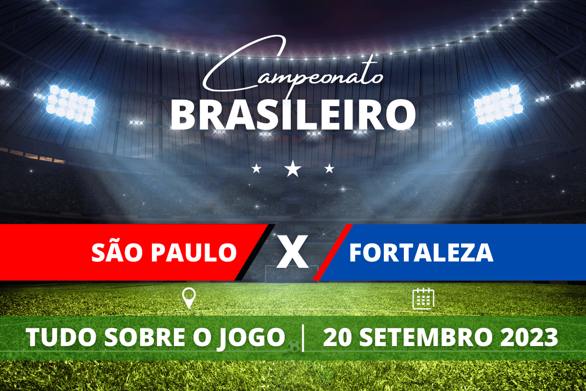  São Paulo x Fortaleza pela 24ª rodada do Campeonato Brasileiro. Saiba tudo sobre o jogo: escalações prováveis, onde assistir, horário e venda de ingressos