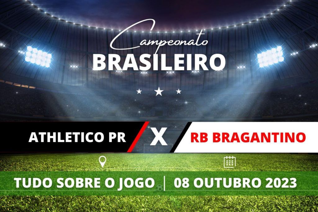 Athletico-PR x RB Bragantino pela 26ª rodada do Campeonato Brasileiro. Saiba tudo sobre o jogo: escalações prováveis, onde assistir, horário e venda de ingressos