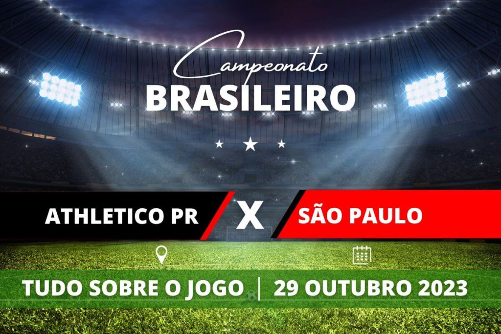 Athletico-PR x São Paulo pela 30ª rodada do Campeonato Brasileiro. Saiba tudo sobre o jogo: escalações prováveis, onde assistir, horário e venda de ingressos