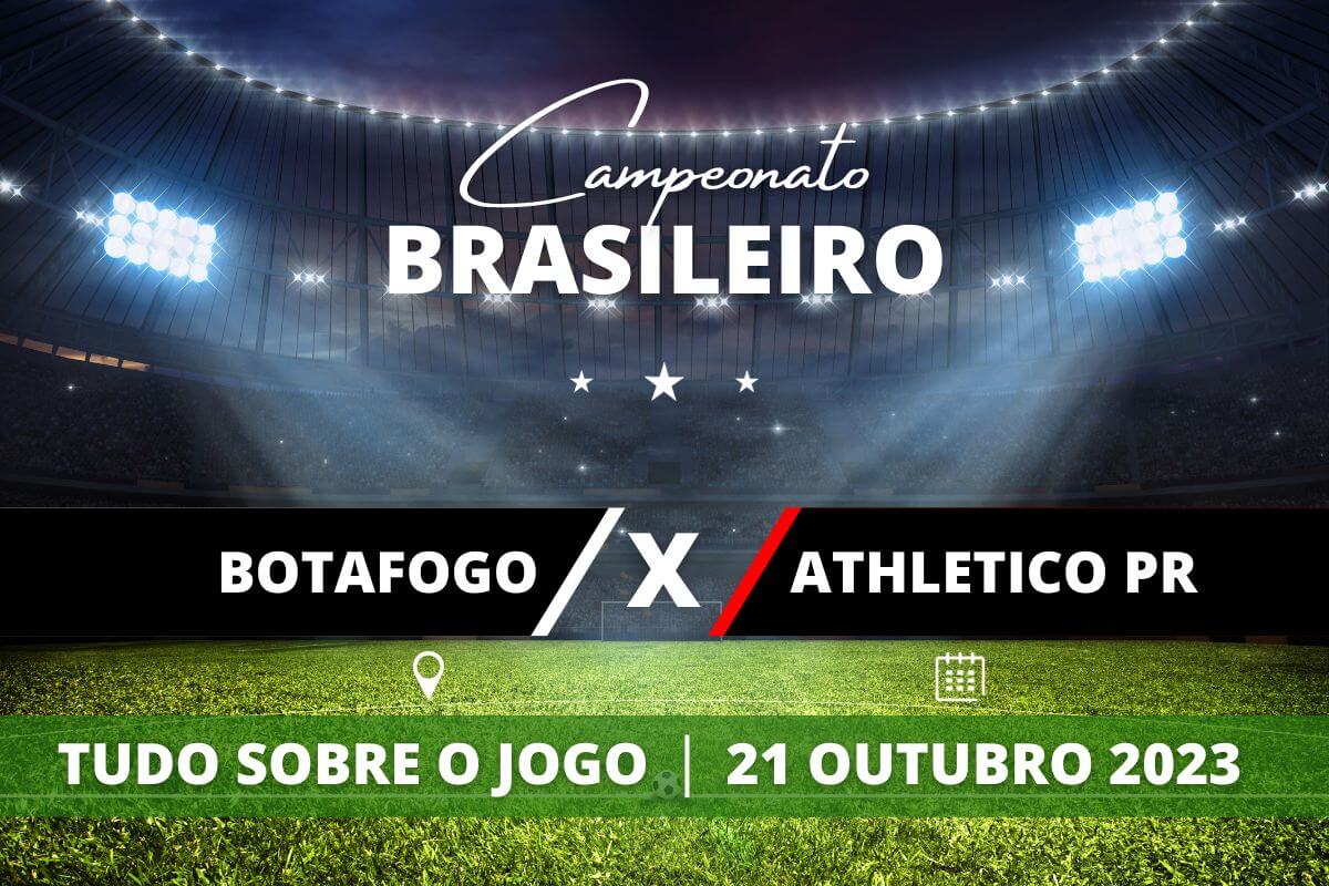 Botafogo x Athletico-PR pela 28ª rodada do Campeonato Brasileiro. Saiba tudo sobre o jogo: escalações prováveis, onde assistir, horário e venda de ingressos
