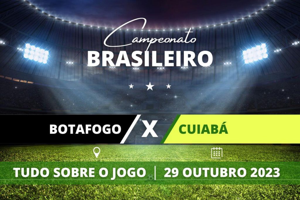 Botafogo x Cuiabá pela 30ª rodada do Campeonato Brasileiro. Saiba tudo sobre o jogo: escalações prováveis, onde assistir, horário e venda de ingressos