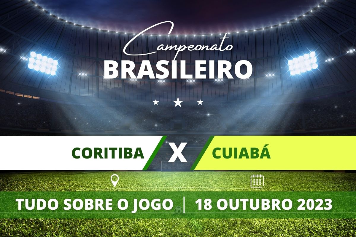 Coritiba x Cuiabá pela 27ª rodada do Campeonato Brasileiro. Saiba tudo sobre o jogo: escalações prováveis, onde assistir, horário e venda de ingressos