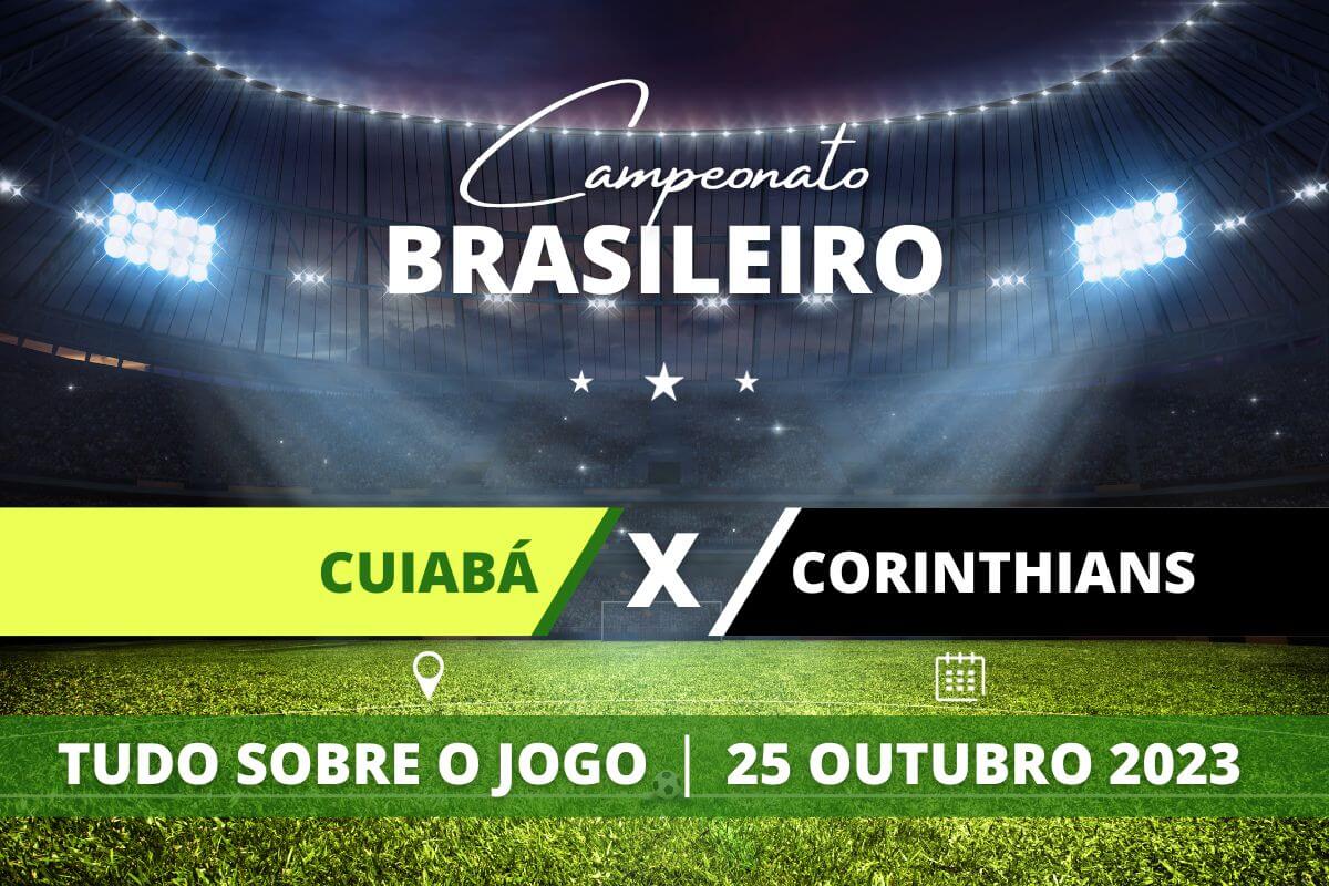 Cuiabá x Corinthians pela 29ª rodada do Campeonato Brasileiro. Saiba tudo sobre o jogo: escalações prováveis, onde assistir, horário e venda de ingressos