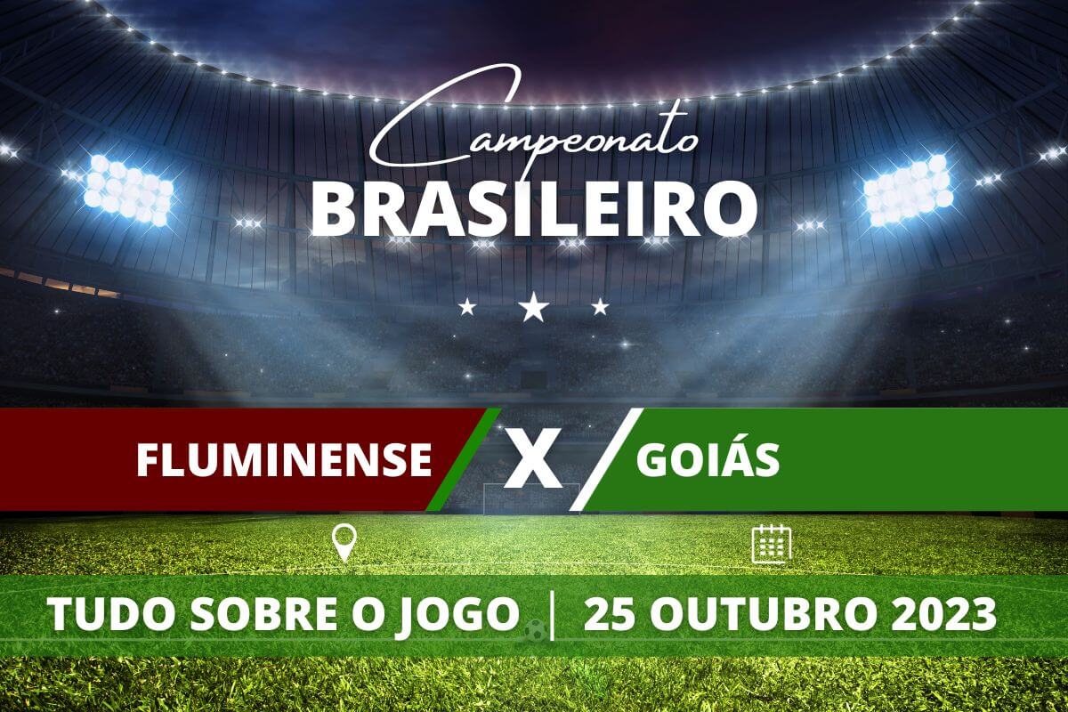 Fluminense x Goiás pela 29ª rodada do Campeonato Brasileiro. Saiba tudo sobre o jogo: escalações prováveis, onde assistir, horário e venda de ingressos