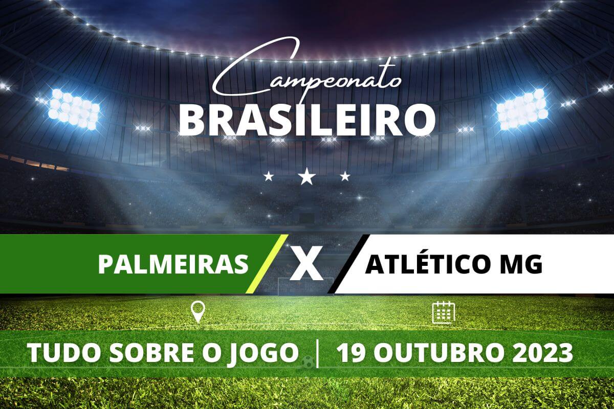 Palmeiras x Atlético-MG pela 27ª rodada do Campeonato Brasileiro. Saiba tudo sobre o jogo: escalações prováveis, onde assistir, horário e venda de ingressos