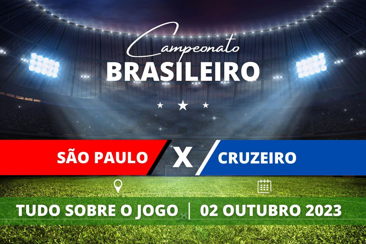 São Paulo x Cruzeiro pela 31ª rodada do Campeonato Brasileiro. Saiba tudo sobre o jogo: escalações prováveis, onde assistir, horário e venda de ingressos