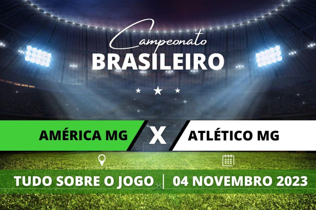 América-MG x Atlético-MG pela 32ª rodada do Campeonato Brasileiro. Saiba tudo sobre o jogo: escalações prováveis, onde assistir, horário e venda de ingressos
