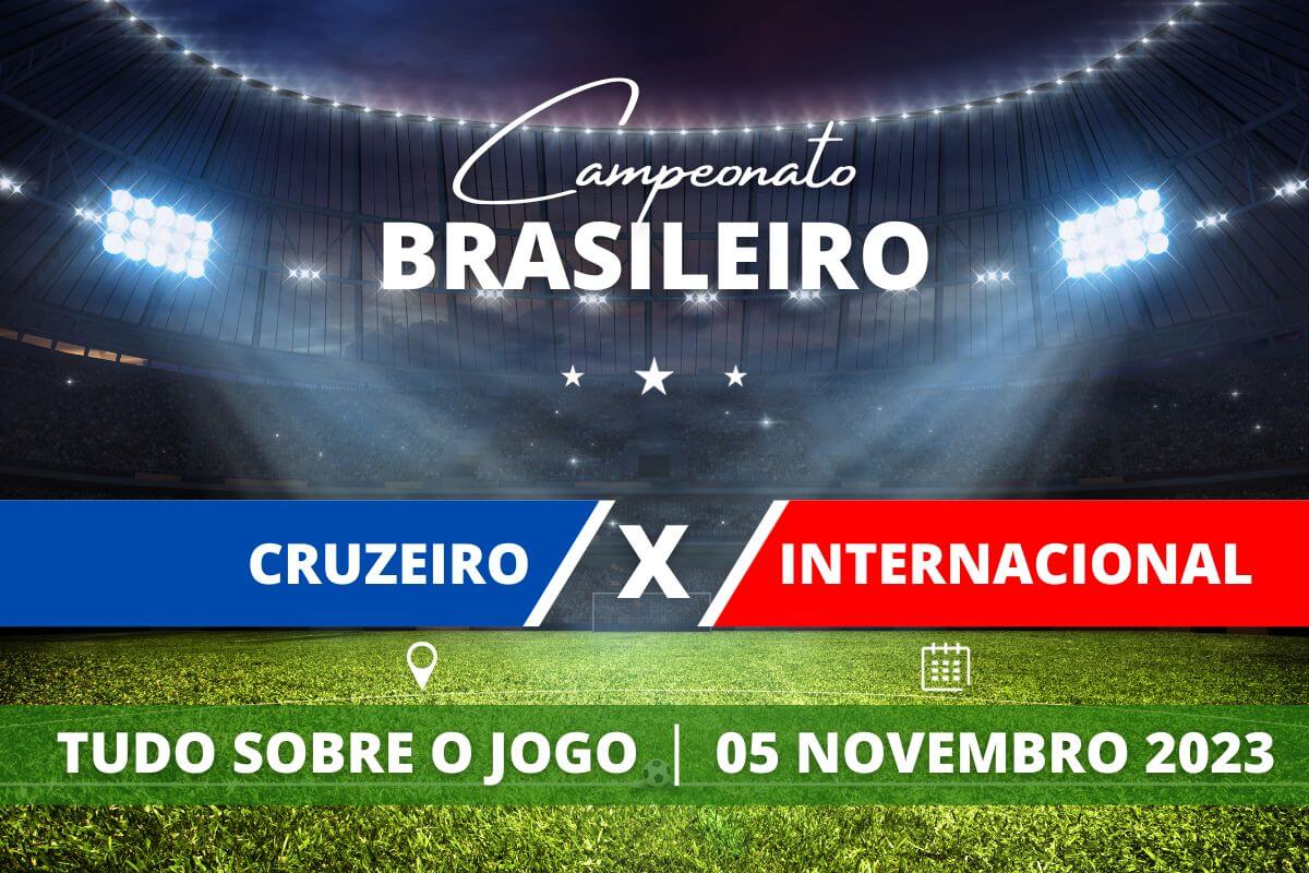 Cruzeiro x Internacional pela 32ª rodada do Campeonato Brasileiro. Saiba tudo sobre o jogo: escalações prováveis, onde assistir, horário e venda de ingressos