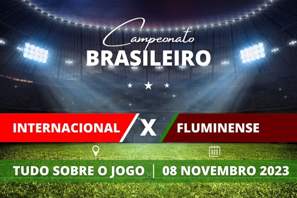 Internacional x Fluminense pela 33ª rodada do Campeonato Brasileiro. Saiba tudo sobre o jogo: escalações prováveis, onde assistir, horário e venda de ingressos