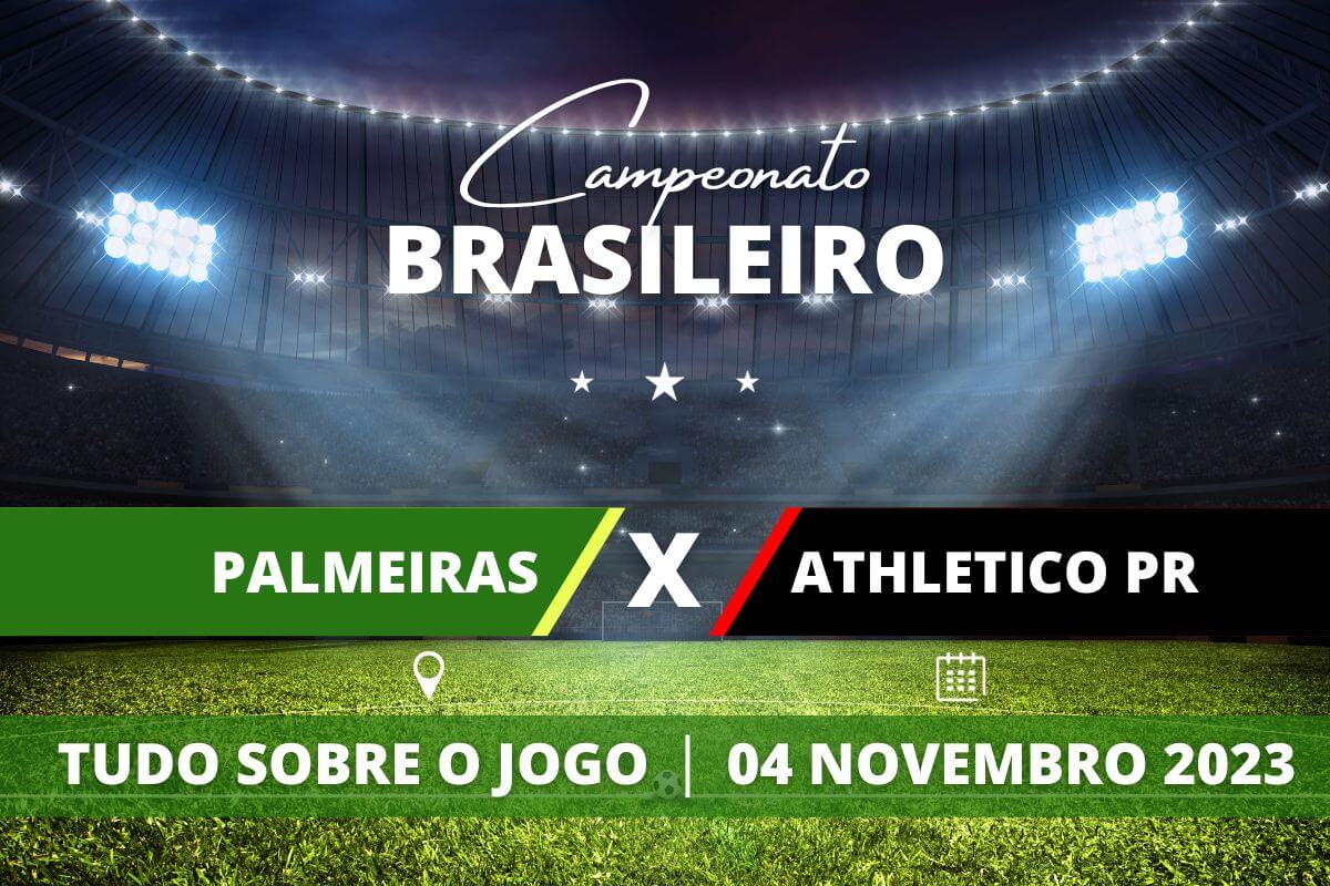  Palmeiras x Athletico-PR pela 32ª rodada do Campeonato Brasileiro. Saiba tudo sobre o jogo: escalações prováveis, onde assistir, horário e venda de ingressos