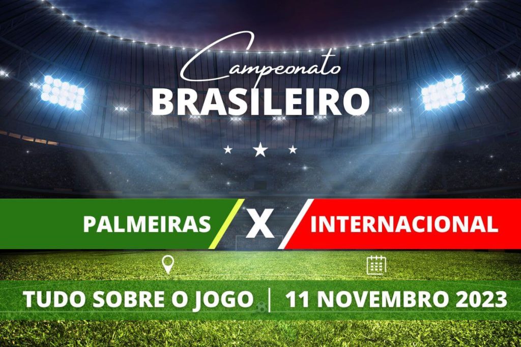 Palmeiras x Internacional pela 34ª rodada do Campeonato Brasileiro. Saiba tudo sobre o jogo: escalações prováveis, onde assistir, horário e venda de ingressos