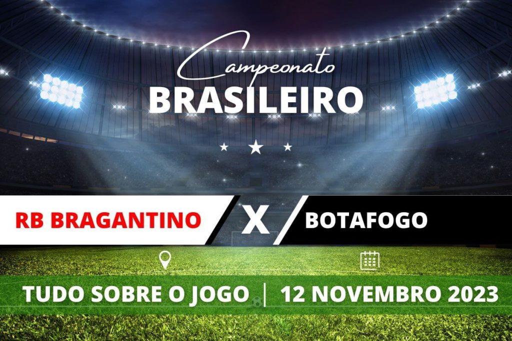 RB Bragantino x Botafogo pela 34ª rodada do Campeonato Brasileiro. Saiba tudo sobre o jogo: escalações prováveis, onde assistir, horário e venda de ingressos