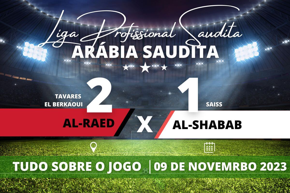 Al-Raed 2 x 1 Al-Shabab - Pela Liga Profissional Saudita - 13ª Rodada