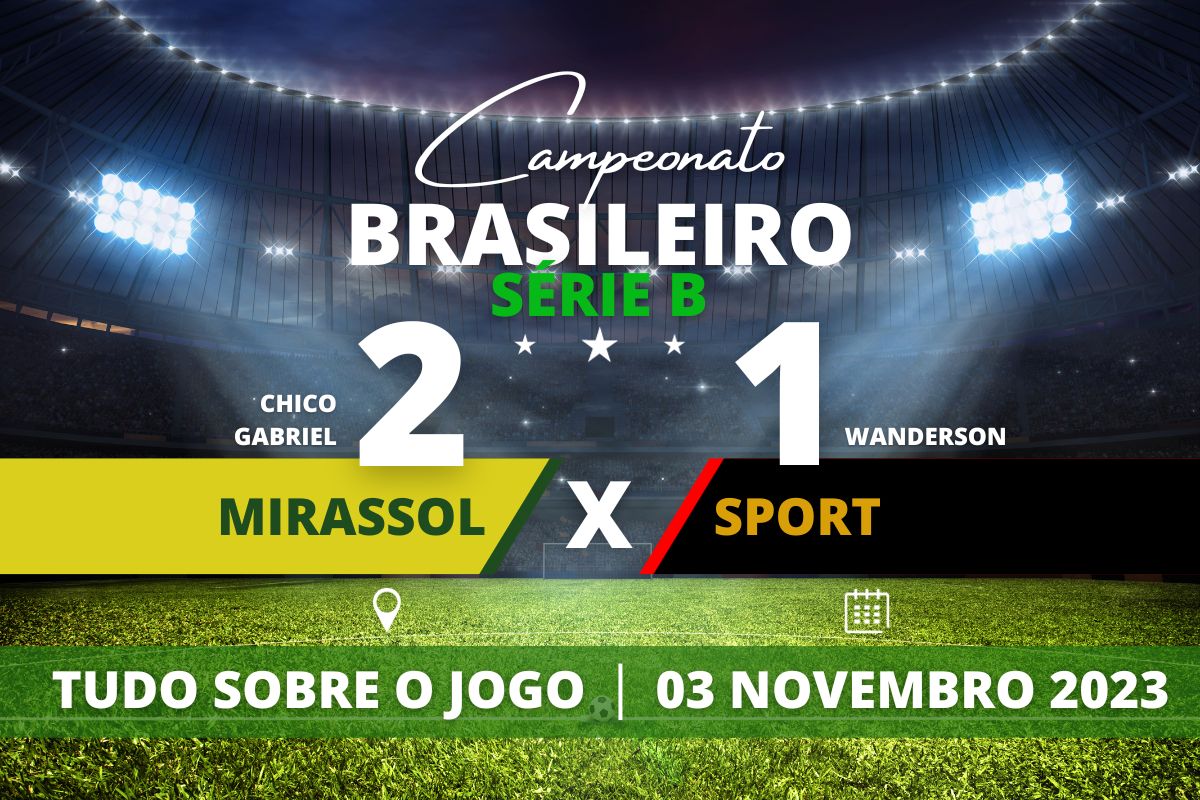 Mirassol 2 x 1 Sport - Pela 35ª Rodada do Campeonato Brasileiro Série B