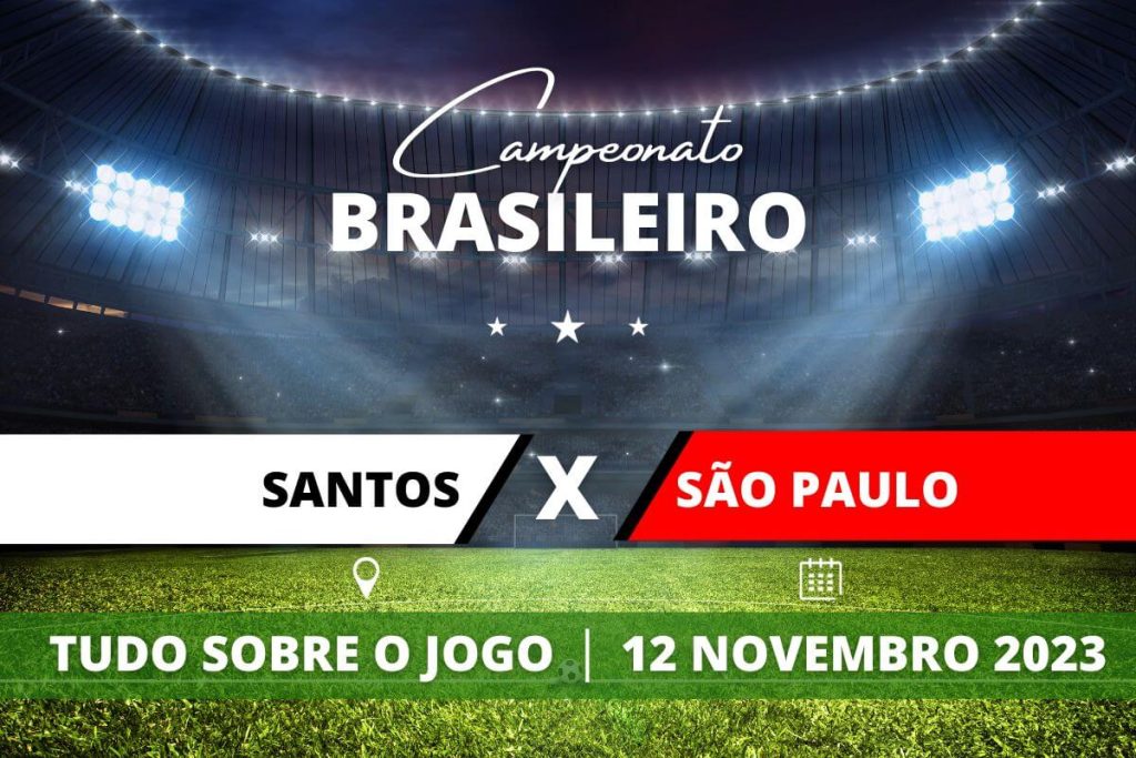 Santos x São Paulo pela 34ª rodada do Campeonato Brasileiro. Saiba tudo sobre o jogo: escalações prováveis, onde assistir, horário e venda de ingressos